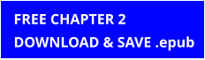 FREE CHAPTER 2 DOWNLOAD & SAVE .epub