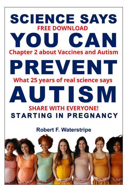 FREE DOWNLOAD  Chapter 2 about Vaccines and Autism SHARE WITH EVERYONE! What 25 years of real science says